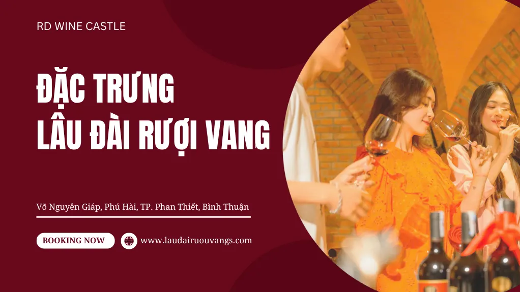 Đặc trưng Rượu Vang